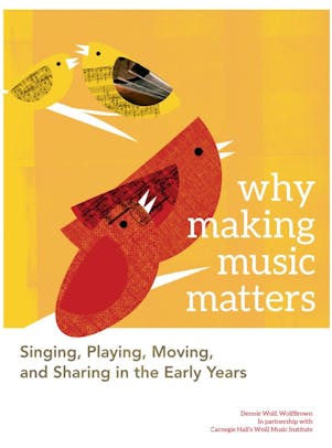 Colorful graphics of birds on a yellow background with "Why Music Making Matters” and other text.