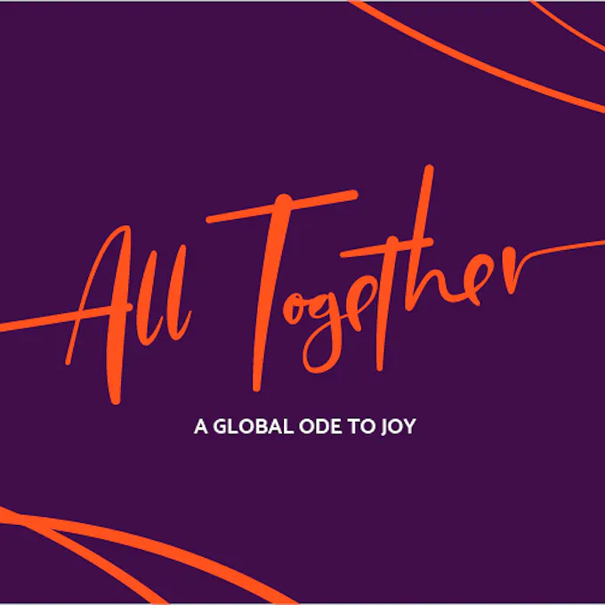 “All Together” in orange script, with “A Global Ode to Joy” in white on a purple background