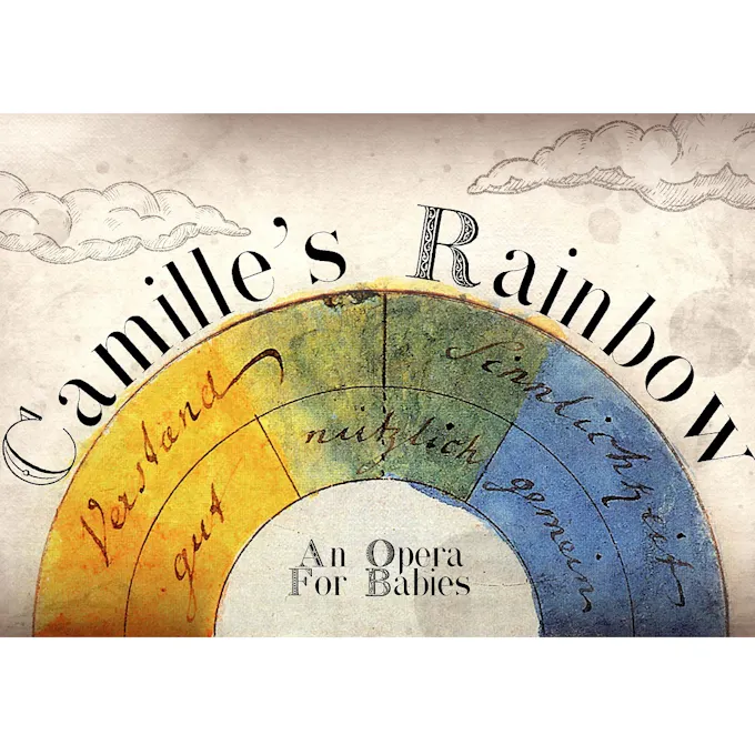 "Camille's Rainbow An Opera For Babies" over a watercolor rainbow