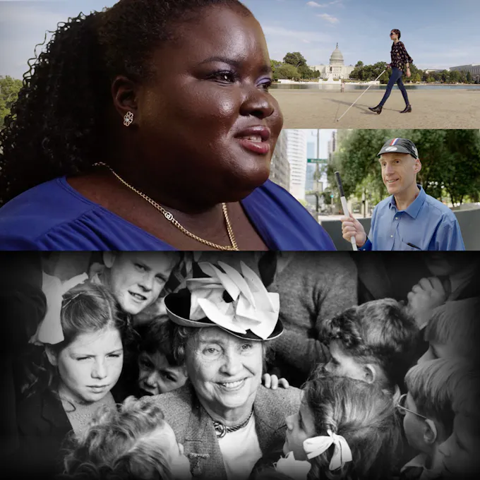 A collage of four scenes from the film: A woman with rich brown skin and a round, radiant face. A woman walks in front of the U.S. Capitol with a white cane. A light-skinned man smiles while holding a white cane at an intersection. Helen Keller smiles, surrounded by children. 